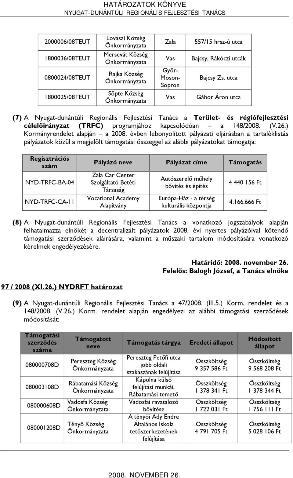 ) Kormányrendelet alapján a 2008.