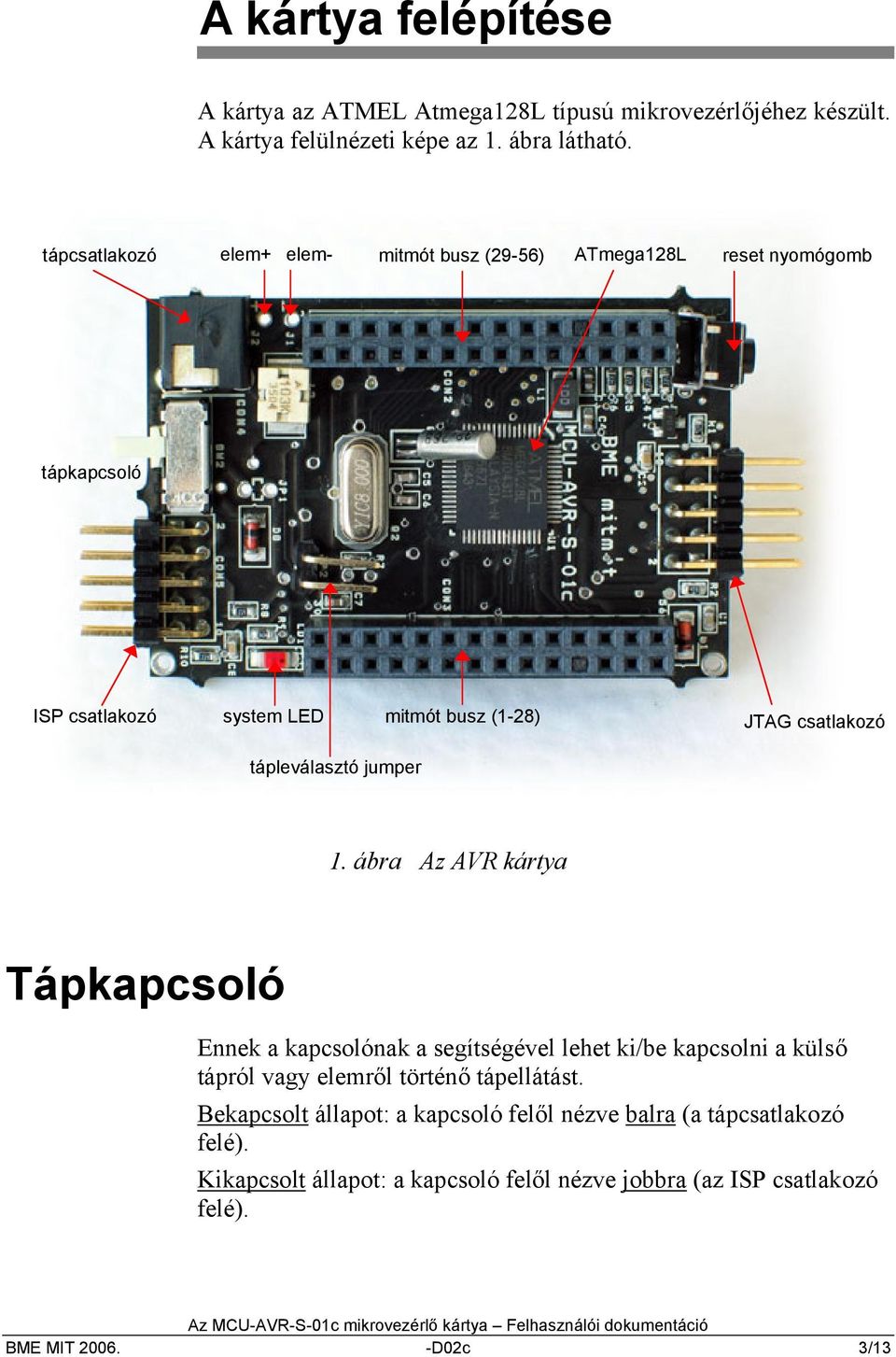 JTAG csatlakozó 1.