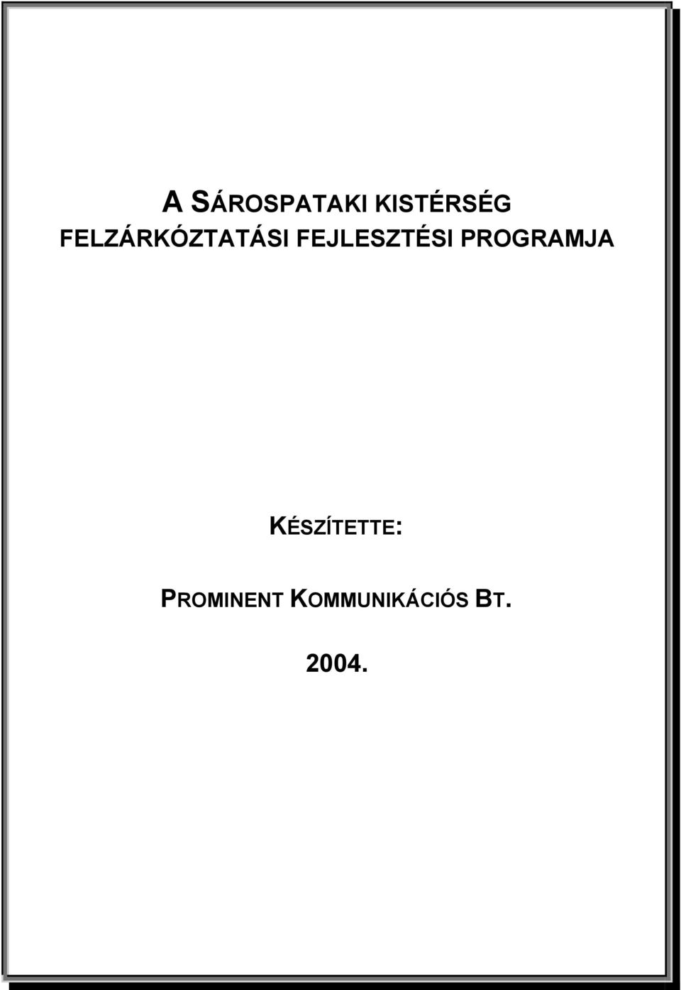 FEJLESZTÉSI PROGRAMJA