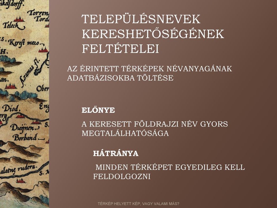 TÖLTÉSE ELŐNYE A KERESETT FÖLDRAJZI NÉV GYORS