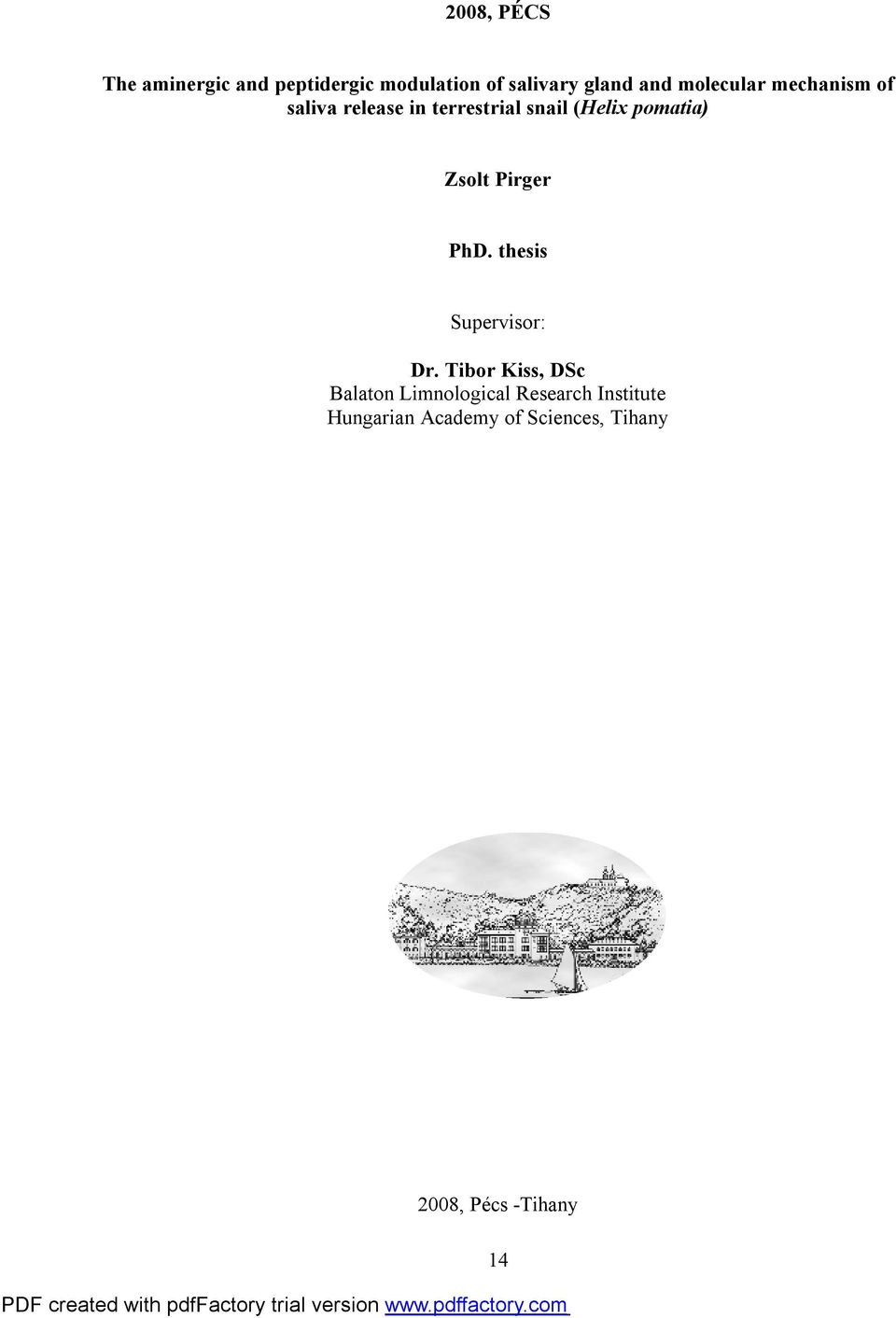 Zsolt Pirger PhD. thesis Supervisor: Dr.
