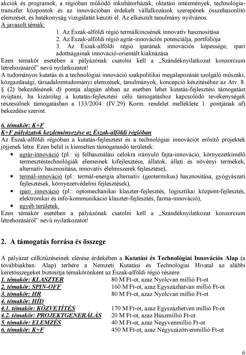 Az Észak-alföldi régió agrár-innovációs potenciálja, portfóliója 3.