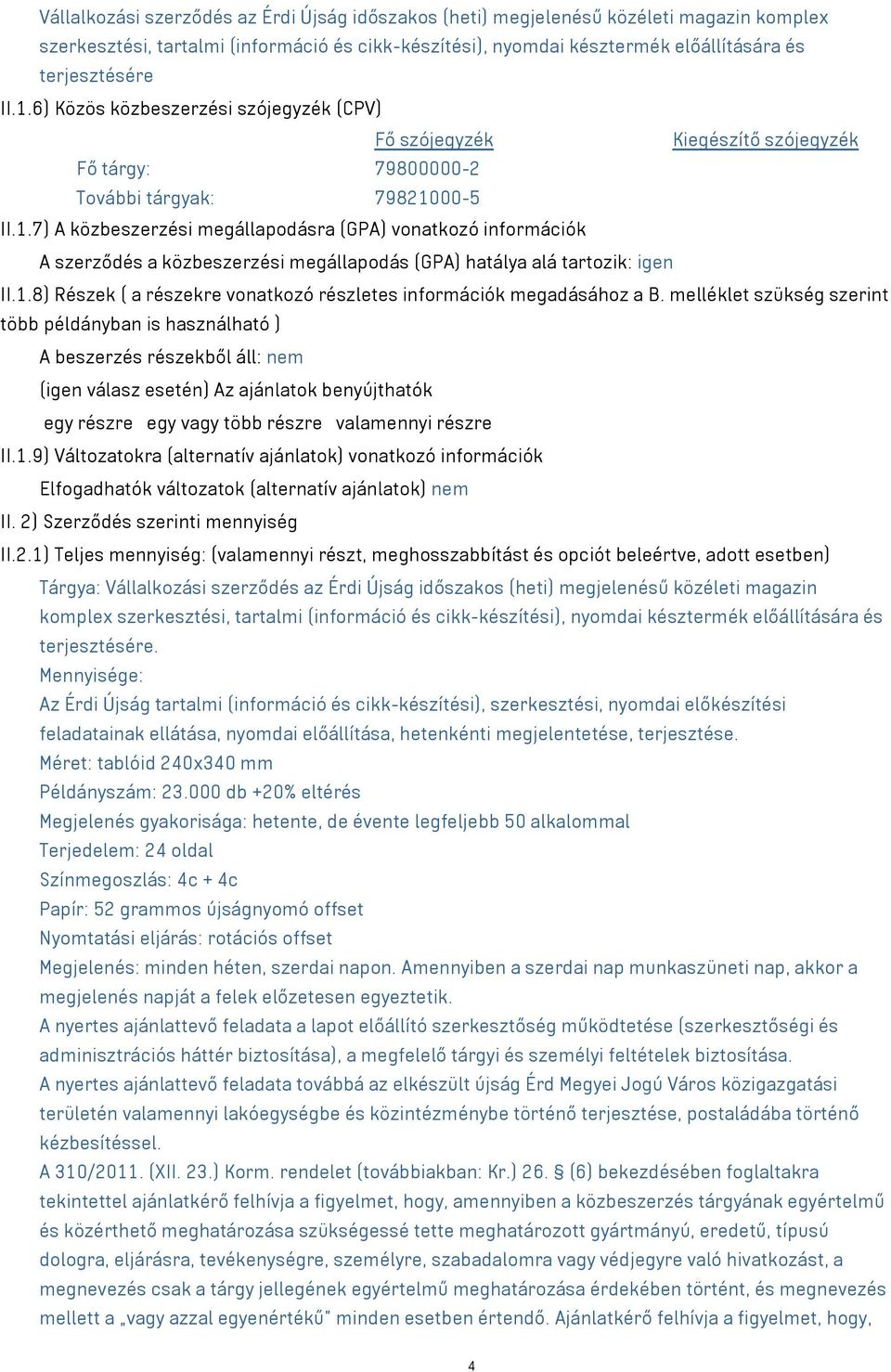 1.8) Részek ( a részekre vonatkozó részletes információk megadásához a B.