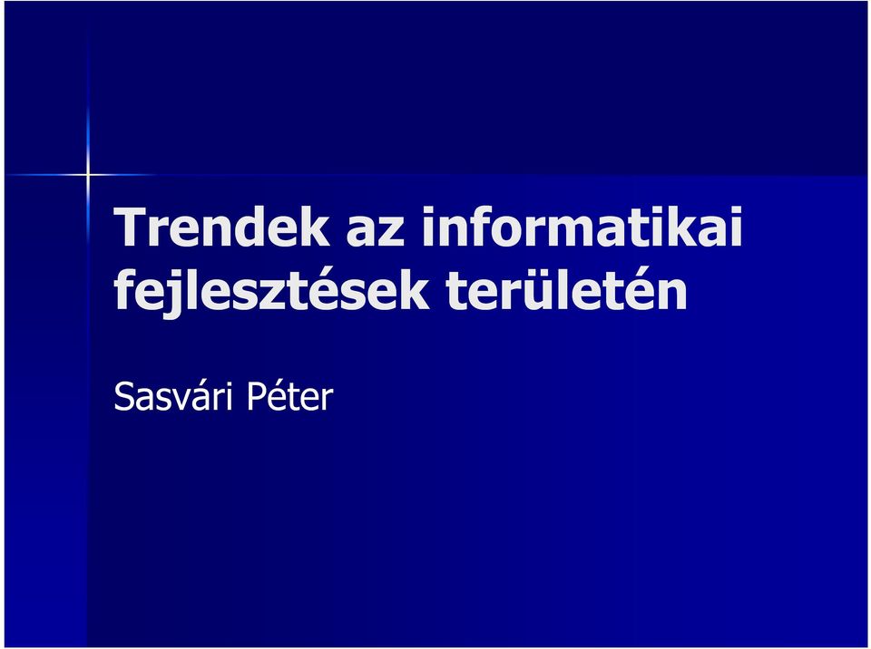 fejlesztések