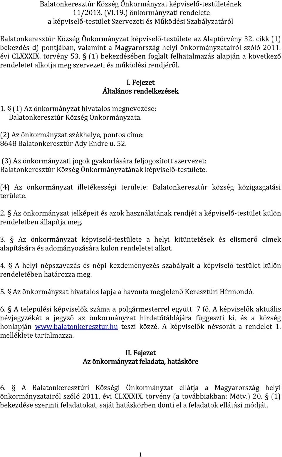 cikk (1) bekezdés d) pontjában, valamint a Magyarország helyi önkormányzatairól szóló 2011. évi CLXXXIX. törvény 53.