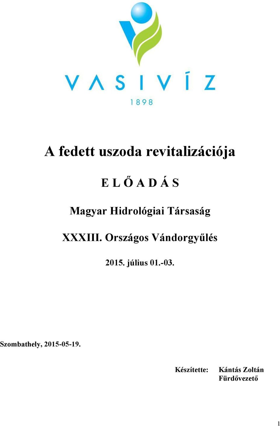 Országos Vándorgyűlés 2015. július 01.-03.