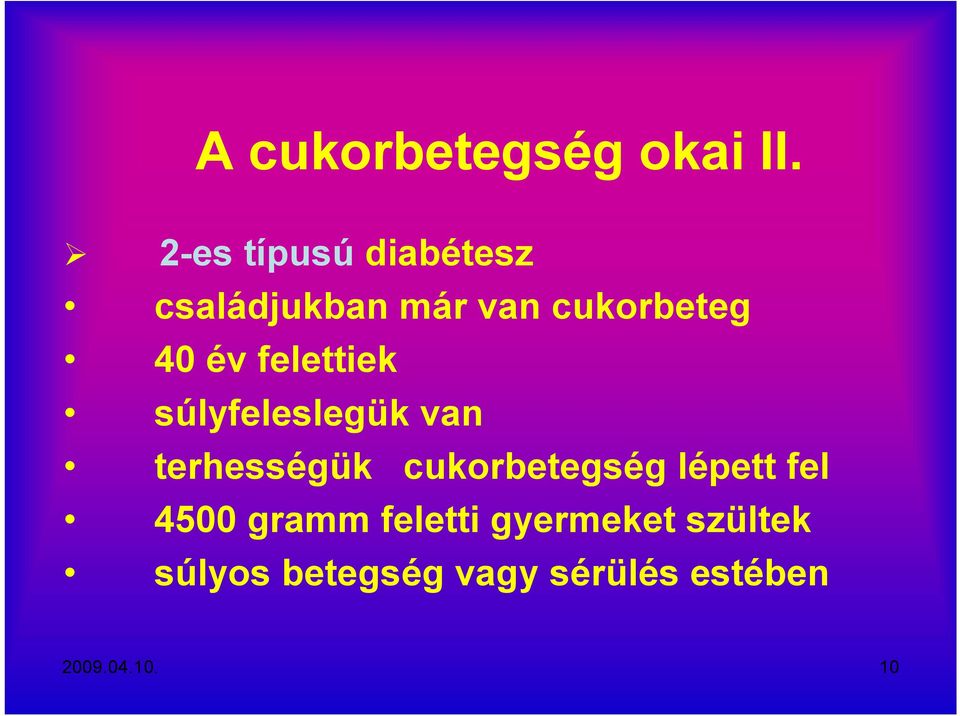 felettiek súlyfeleslegük van terhességük cukorbetegség