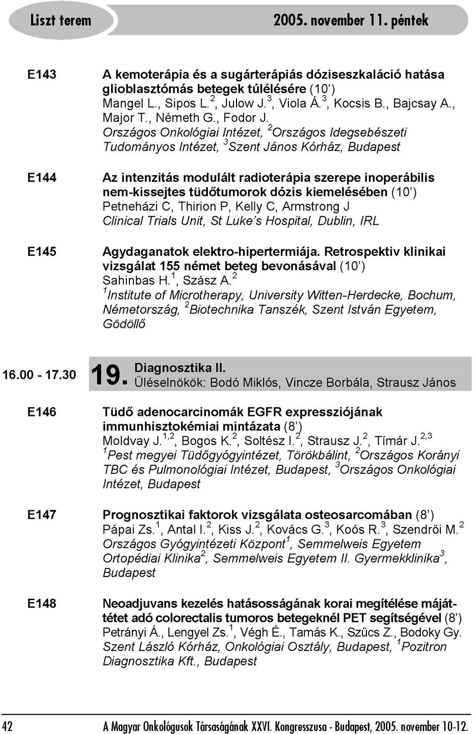 , Németh Onkológiai C, Sipos Thirion Intézet, Unit, modulált tüdőtumorok betegek L.2, G., St P, Julow Intézet, Fodor 3Szent Luke s Kelly radioterápia túlélésére J.