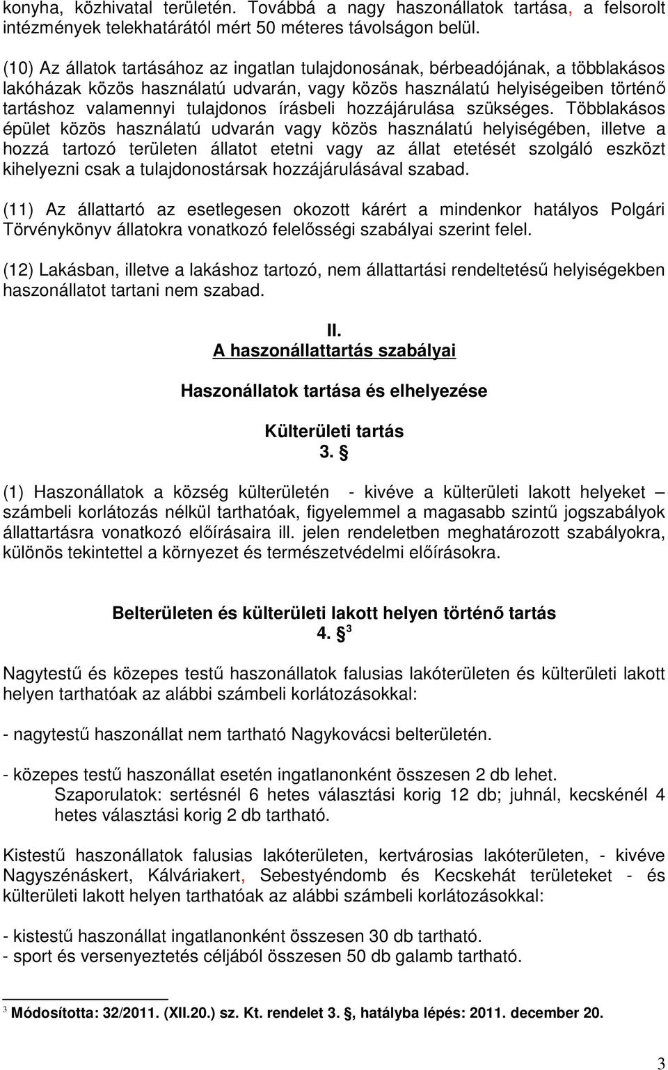 írásbeli hozzájárulása szükséges.