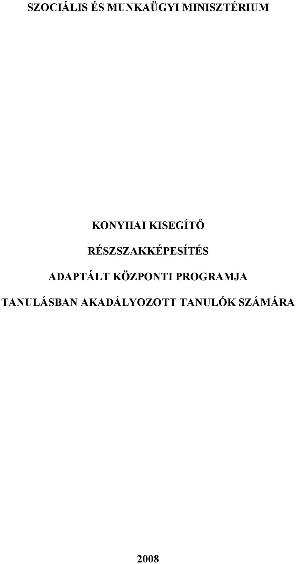 ADAPTÁLT KÖZPONTI PROGRAMJA