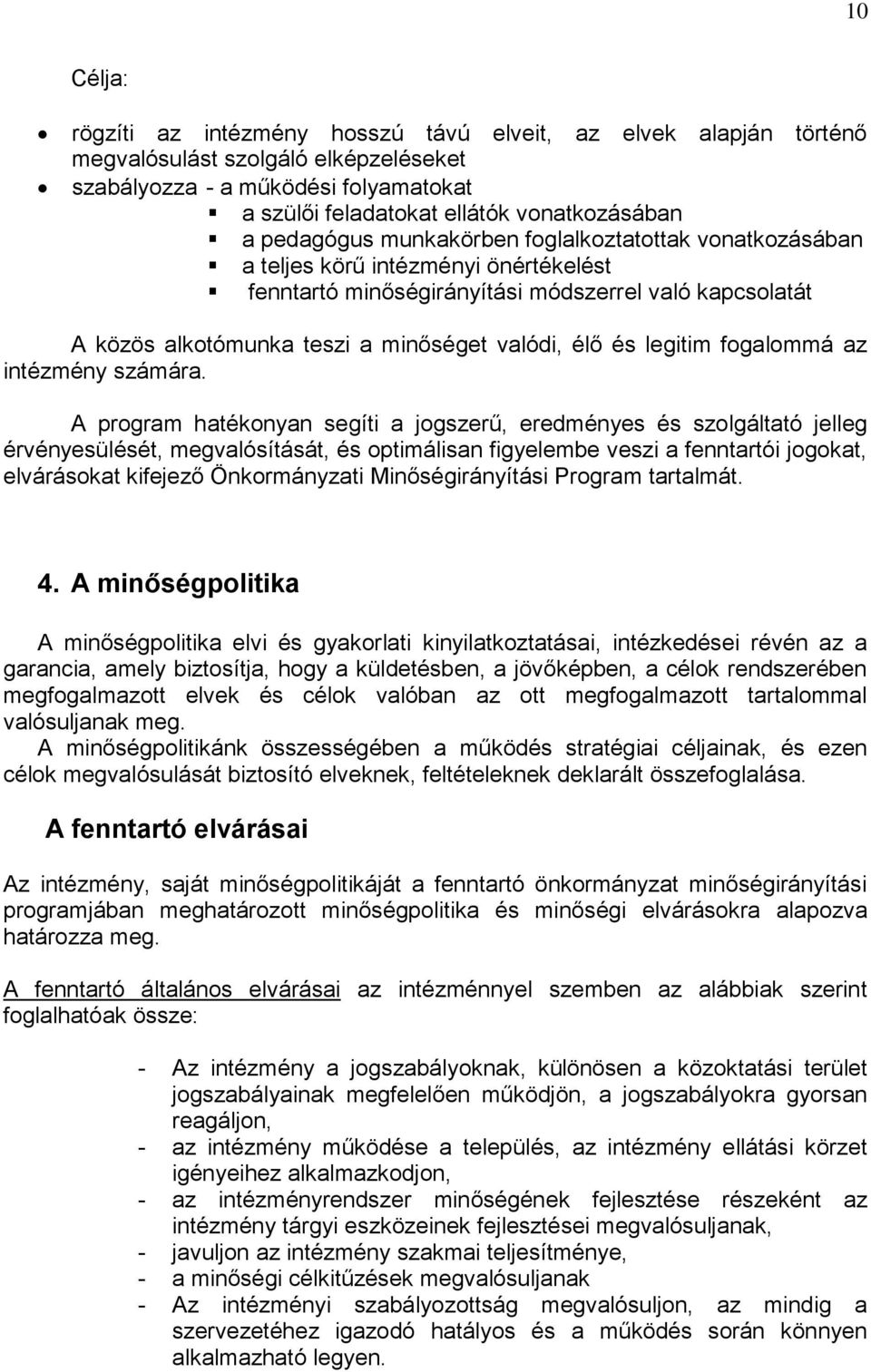 és legitim fogalommá az intézmény számára.