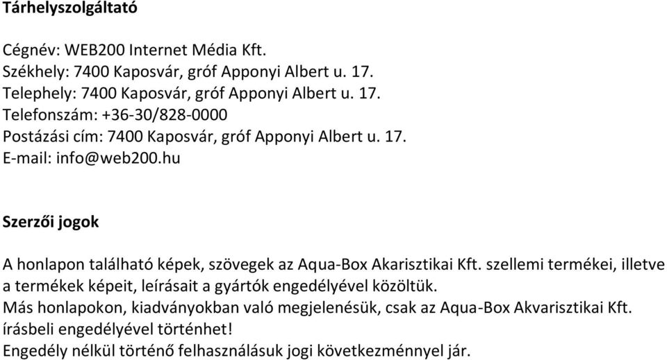 hu Szerzői jogok A honlapon található képek, szövegek az Aqua-Box Akarisztikai Kft.