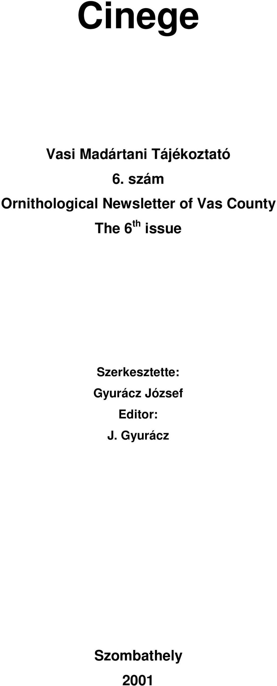County The 6 th issue Szerkesztette: