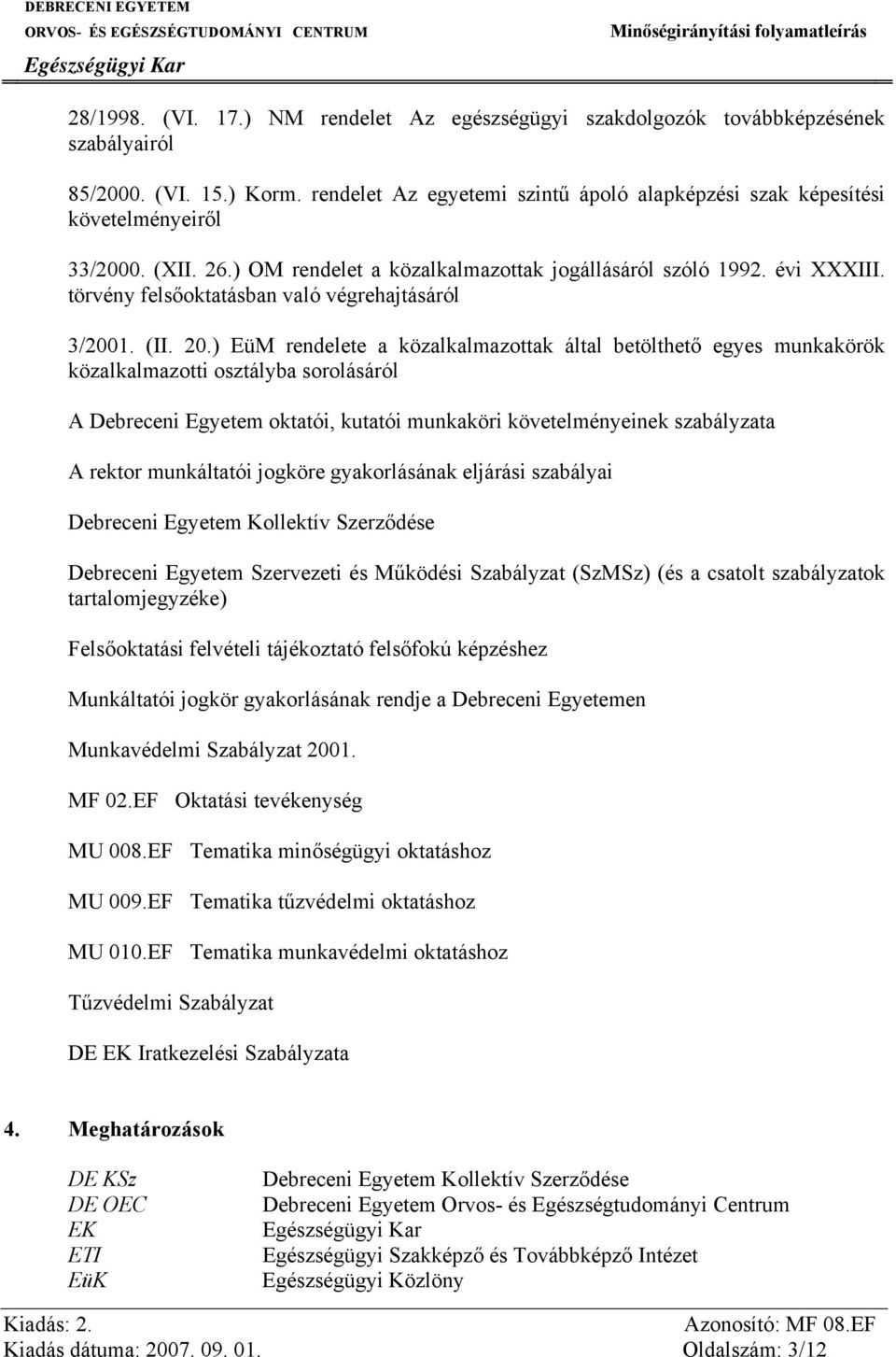 törvény felsőoktatásban való végrehajtásáról 3/2001. (II. 20.