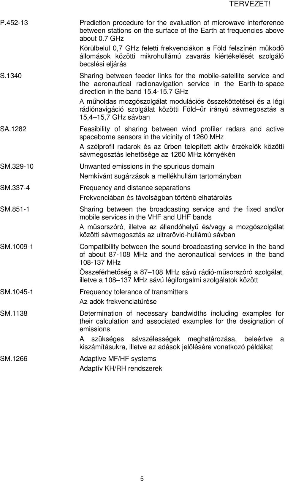 1340 Sharing between feeder links for the mobile-satellite service and the aeronautical radionavigation service in the Earth-to-space direction in the band 15.4-15.