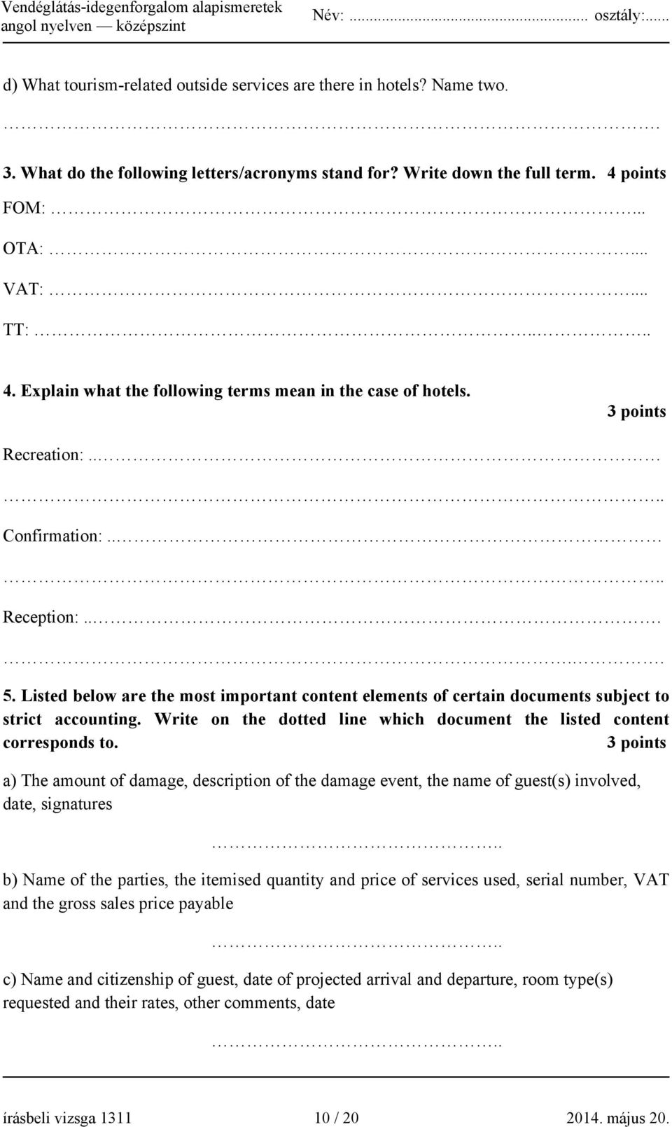 Listed below are the most important content elements of certain documents subject to strict accounting. Write on the dotted line which document the listed content corresponds to.