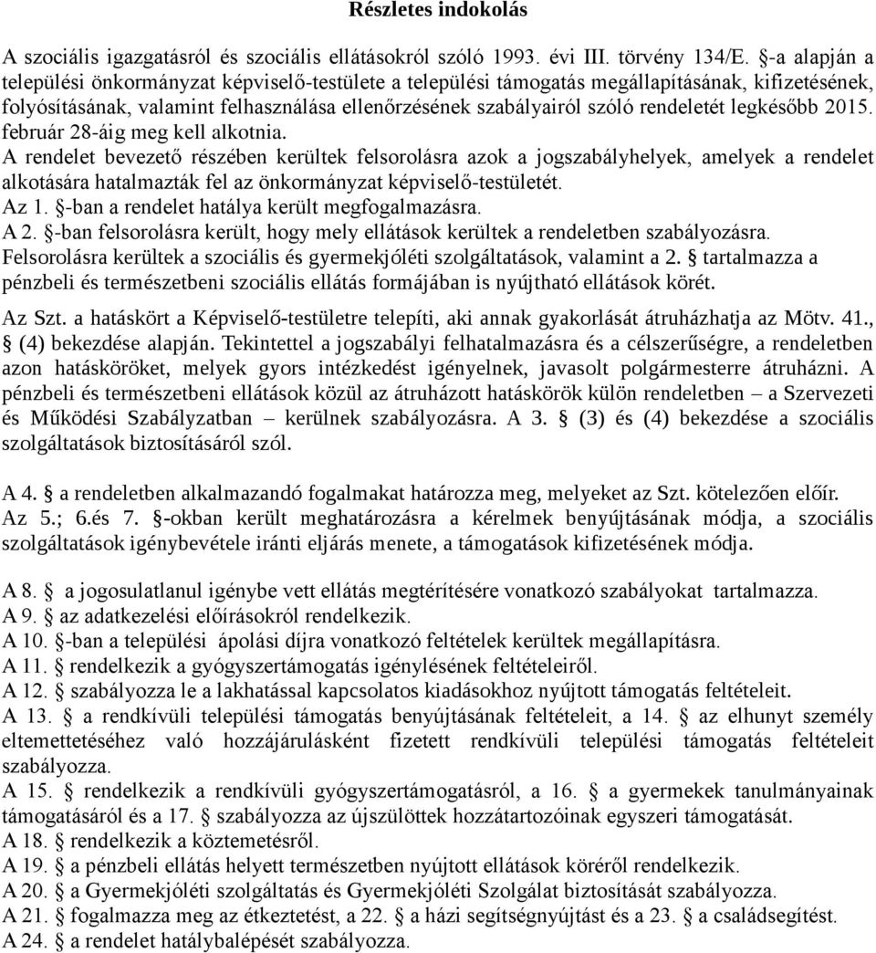 legkésőbb 2015. február 28-áig meg kell alkotnia.