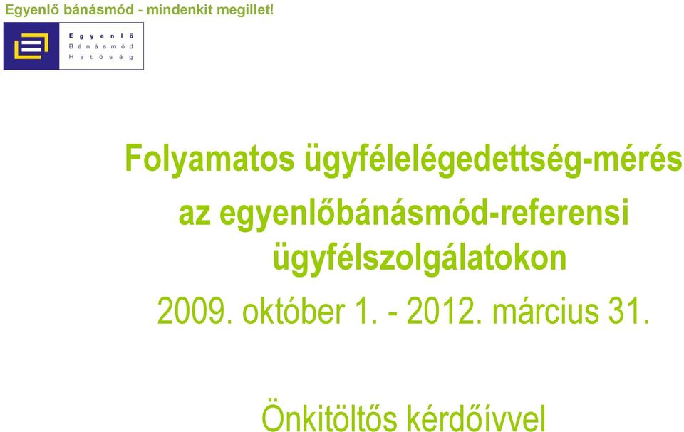 ügyfélszolgálatokon 2009. október 1.