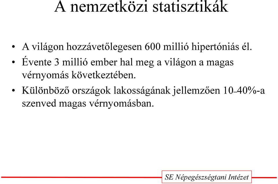 Évente 3 millió ember hal meg a világon a magas vérnyomás