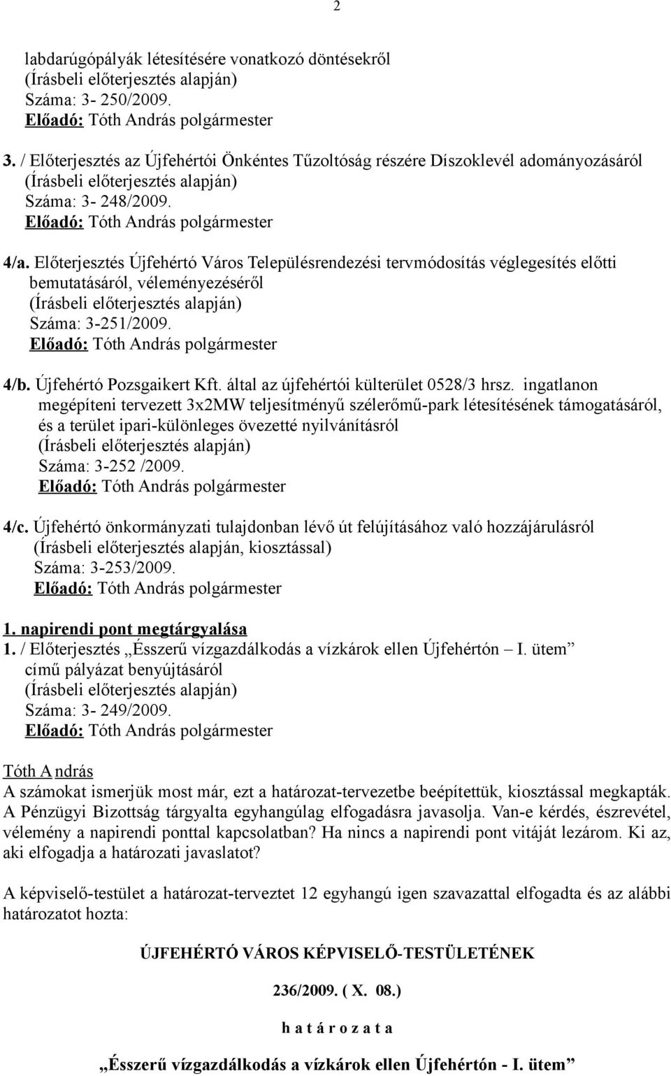 Újfehértó Pozsgaikert Kft. által az újfehértói külterület 0528/3 hrsz.