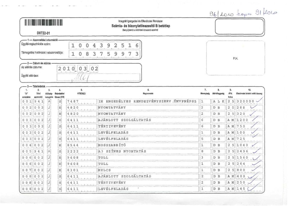 Tétel Költég- Szemlelete ortzéma azonoító kategóra típua (/6) l.....l _,_ 3.. j... L. 3 ÖT 3. _I Ö Cf 4..l 6 4396..._._L... L l. - _ -. l 8~3T7"~9~9 7 3 3. l ~ m ( : - K S l 7487 48 48. T8Z/Z 64 64.