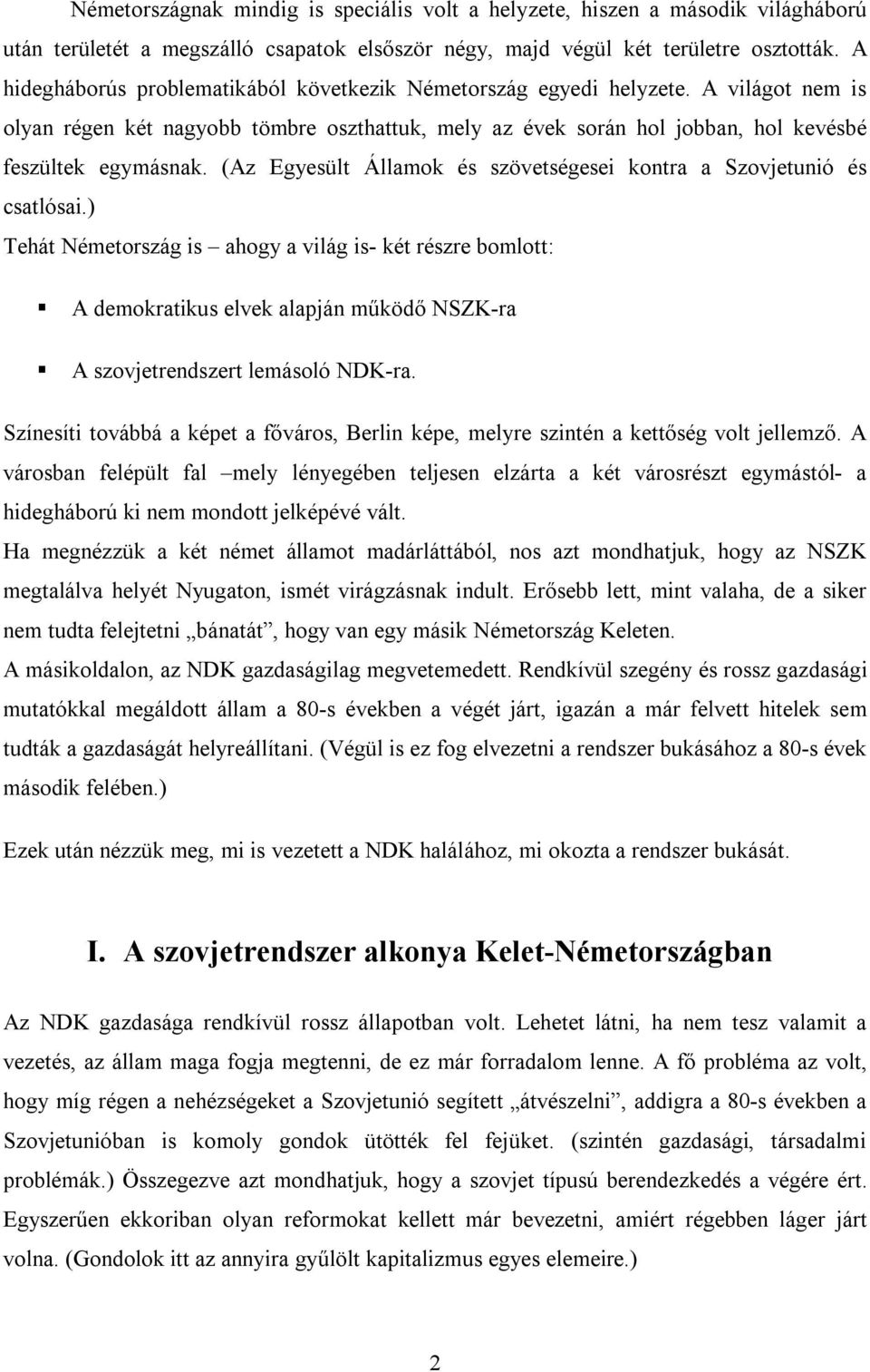 (Az Egyesült Államok és szövetségesei kontra a Szovjetunió és csatlósai.