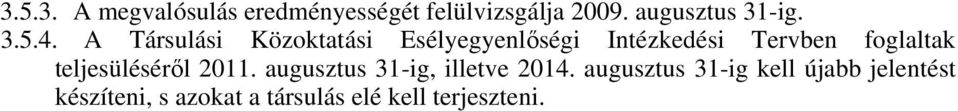 A Társulási Közoktatási Esélyegyenlőségi Intézkedési Tervben foglaltak