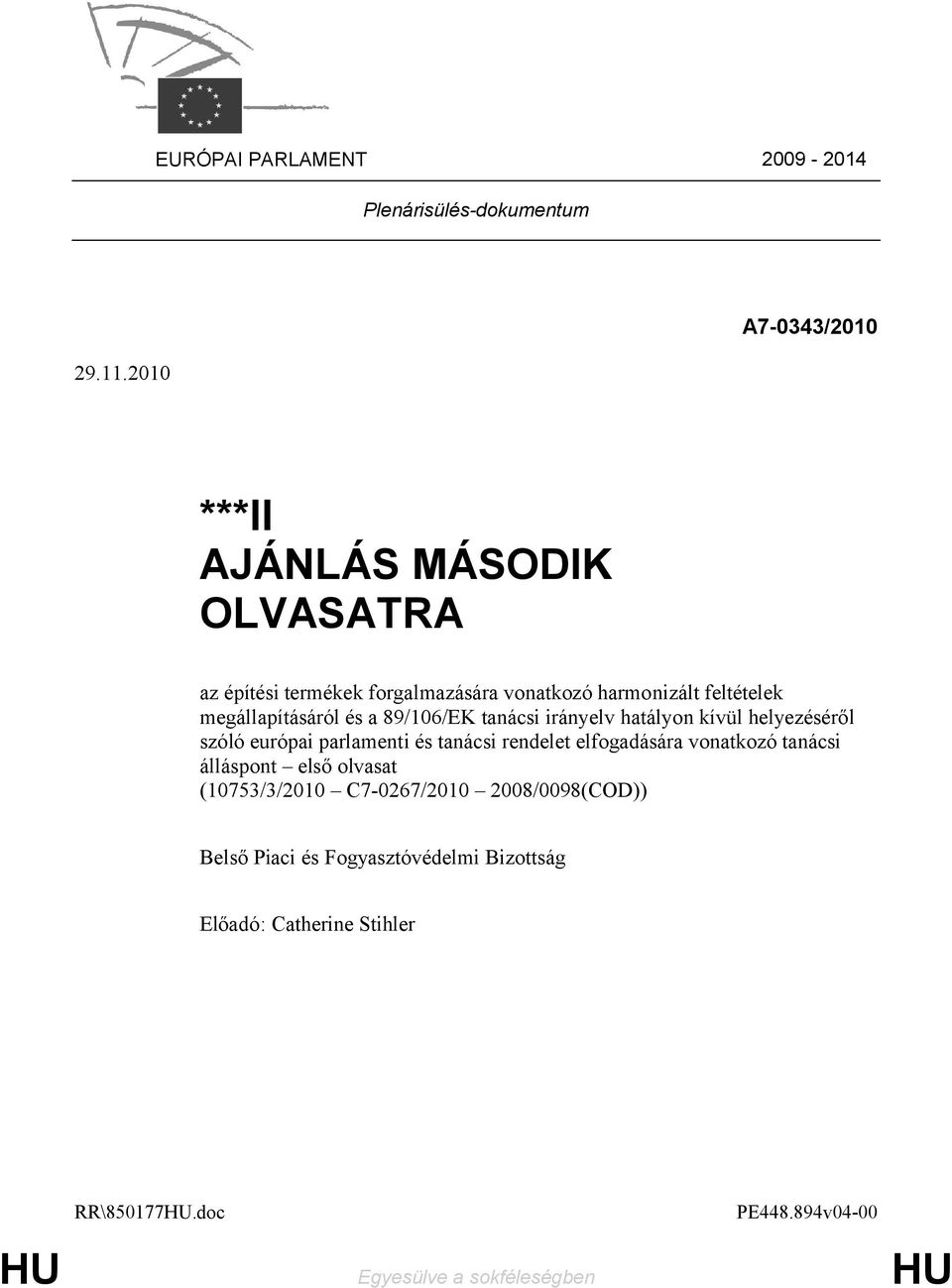 megállapításáról és a 89/106/EK tanácsi irányelv hatályon kívül helyezéséről szóló európai parlamenti és tanácsi rendelet