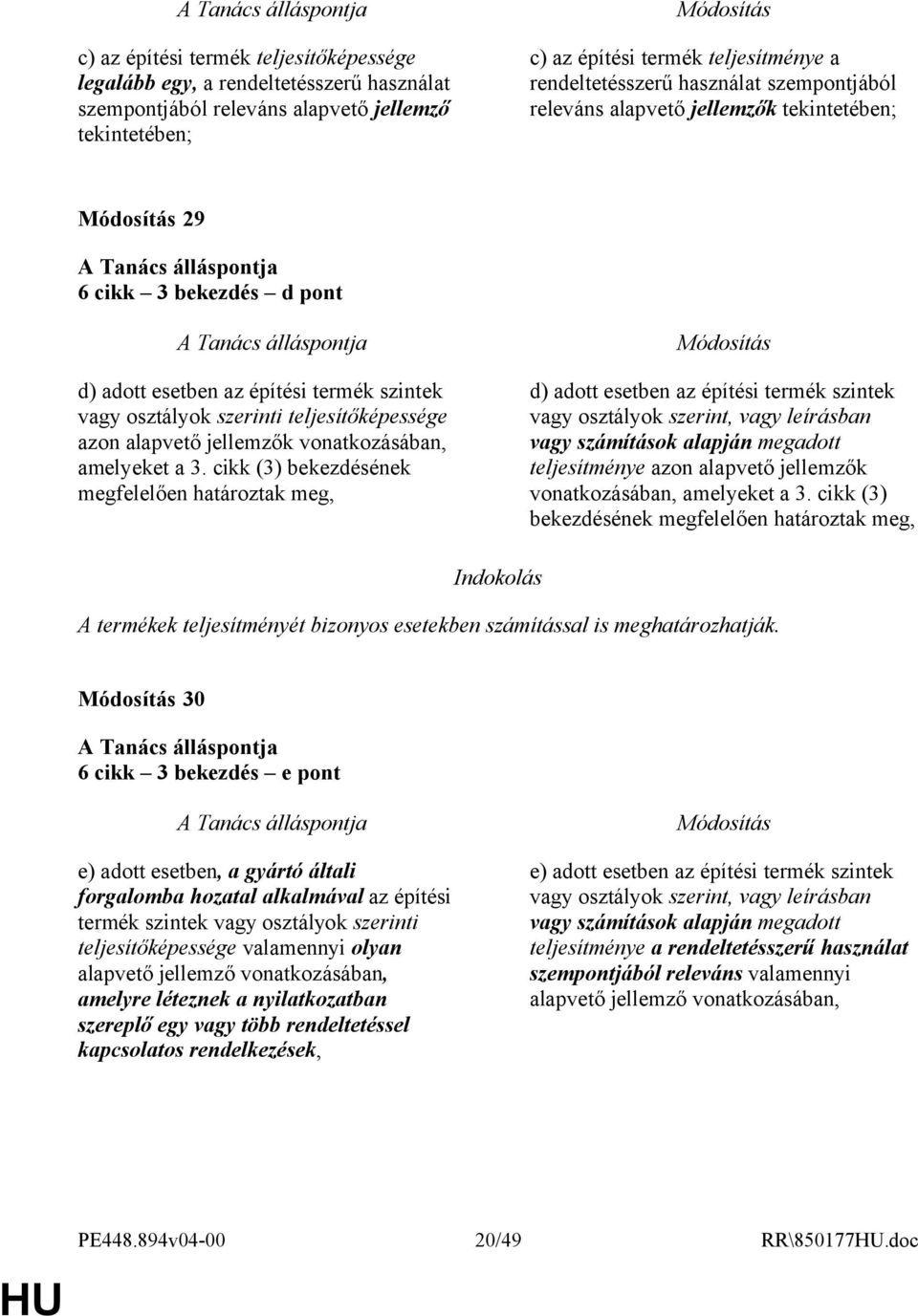 jellemzők vonatkozásában, amelyeket a 3.