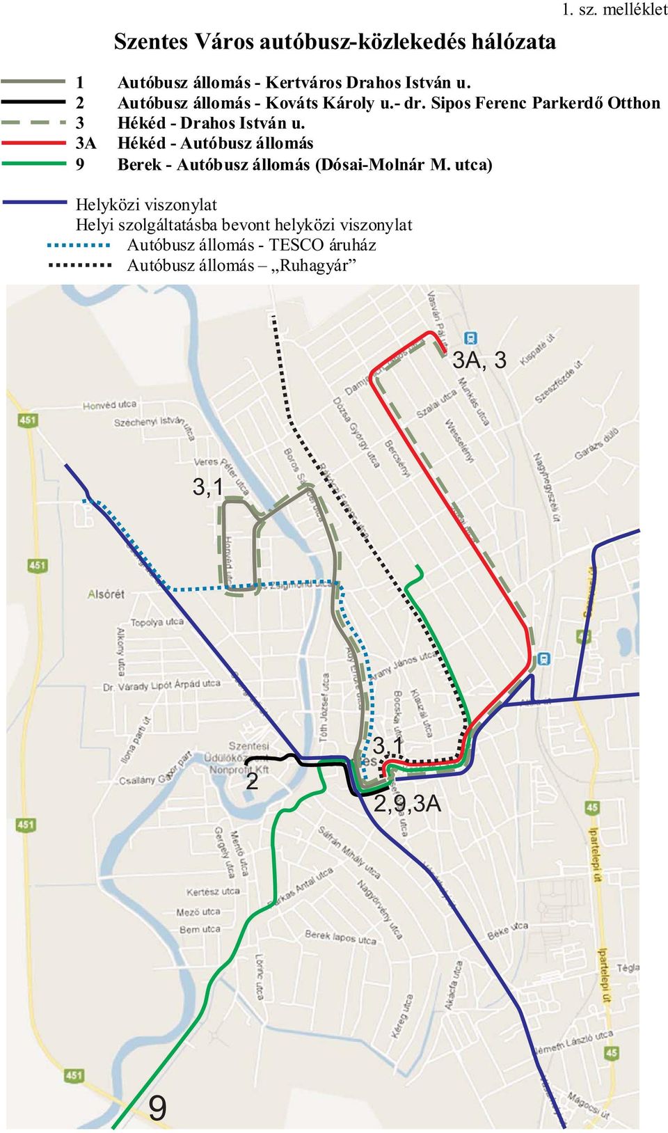 3A Hékéd - Autóbusz állomás 9 Berek - Autóbusz állomás (Dósai-Molnár M.