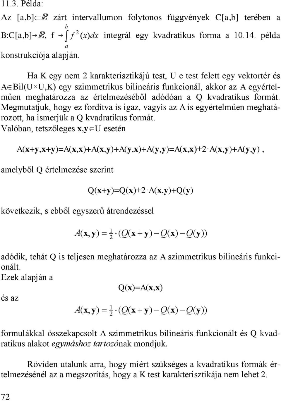 Megmuttju hogy ez odítv s gz vgys z s egyételműe meghtáozott h smejü vdtus omát.