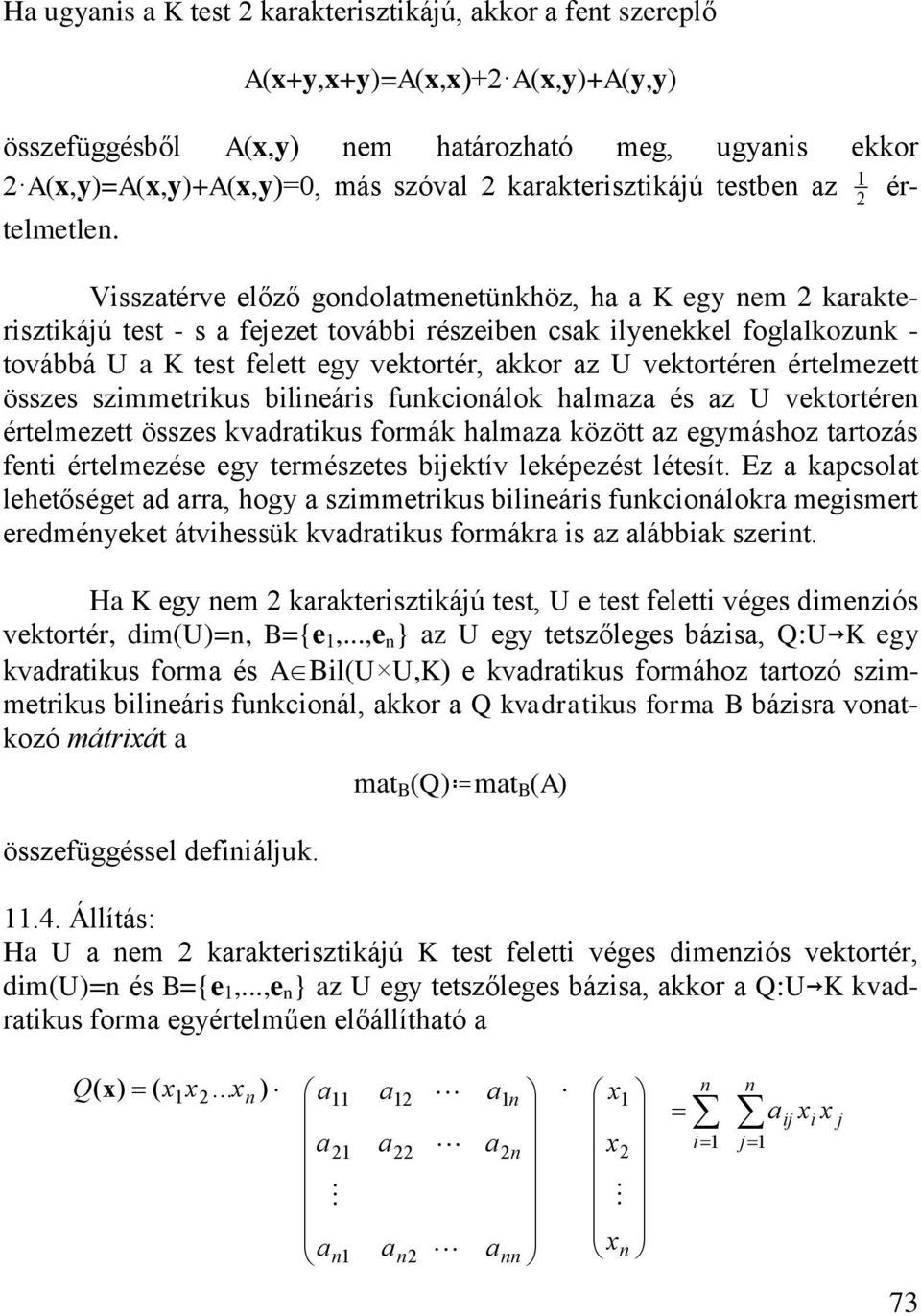 vetotée ételmezett összes vdtus omá hlmz özött z egymáshoz ttozás et ételmezése egy temészetes bjetív leépezést létesít.