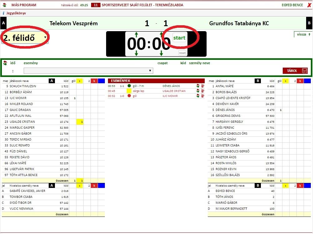 Az első félidőben tárolt eseményeknek látszani kell. A második félidőt is indítsuk el sípszóra a Start gomb megnyomásával, majd rögzítsük az eseményeket az első játékrészhez hasonlóan. 6.
