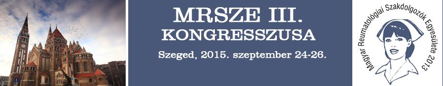 KÖSZÖNTŐ Kedves Kolléganők és Kollégák! Immár harmadik alkalommal tartja a Magyar Reumatológiai Szakdolgozók Egyesülete tudományos kongresszusát, melynek idén, Szeged, a Napfény városa ad otthont.