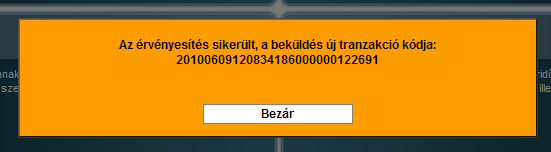 Az érvényesítés végén egy újabb tranzakciós kódot fog kapni, az érvényesítést nyugtázandó.