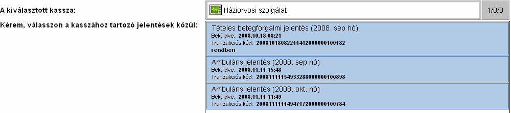 A cserélés a kassza, majd a lecserélendı jelentés kiválasztásával indul.