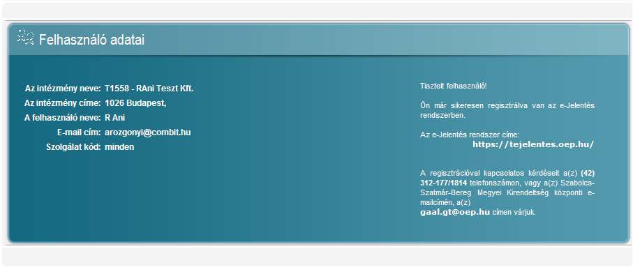 A regisztrált felhasználók a saját email címüket az e-jelentés rendszerben késıbb megváltoztathatják, azonban a cím megváltoztatásához szükség van a régi email fiókjuk elérésére is.