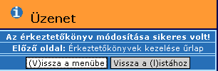 85. ábra: Érkeztetőkönyv módosítása Az Érkeztetőkönyv módosítása űrlap beviteli mezőiben megjelennek az érkeztetőkönyv adatai.