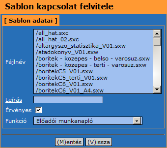 5. ábra: Sablon feltöltése A Feltöltés gomb megnyomásakor a kiválasztott fájl feltöltésre kerül és megjelenik a Sablon feltöltése blokkban.