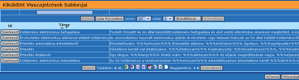 11. ábra: Sablon nyomtatás (Boríték nyomtatása) Egy sablon több funkcióhoz is hozzárendelhető.