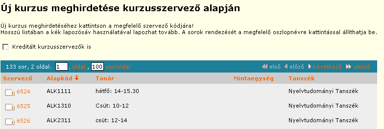 Tanszék menü Amennyiben egy már létrehozott kurzusszervez8re kíván létrehozni új kurzust, kattintson a kreditálás gombra.