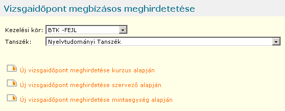 Tanszék menü Ahogyan kurzusmeghirdetés esetében, itt is kiválaszthatja, hogy mely kezelési körben melyik intézeti egység adataival kíván foglalkozni, ha esetleg több ilyenhez is rendelkezik megfelel8