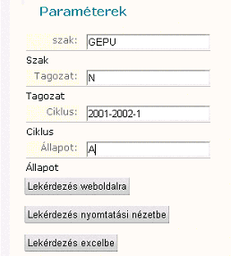 Információ menü 2.4.3 Dinamikus listák Ebben a menüpontban különböz8, el8re leprogramozott lekérdezéseket indíthat el, amennyiben rendelkezik a megfelel8 lefuttatást lehet8vé tev8 - jogokkal.