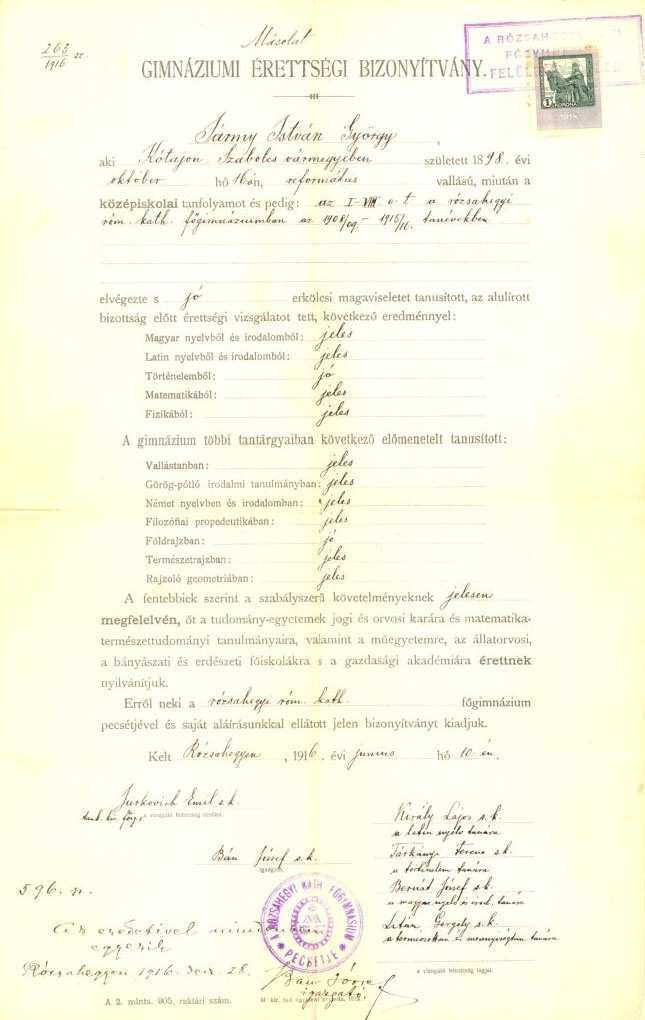 Az érettségi vizsgák történeti áttekintése GIMNÁZIUMI ÉRETTSÉGI BIZONYÍTVÁNY 1916 Jármy István Az 1916.