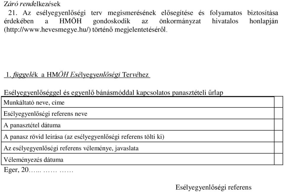 (http://www.hevesmegye.hu/) történő megjelentetéséről. 1.