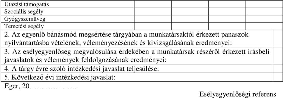 és kivizsgálásának eredményei: 3.
