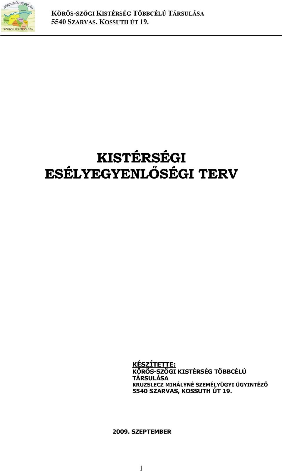 TÖBBCÉLÚ TÁRSULÁSA KRUZSLECZ