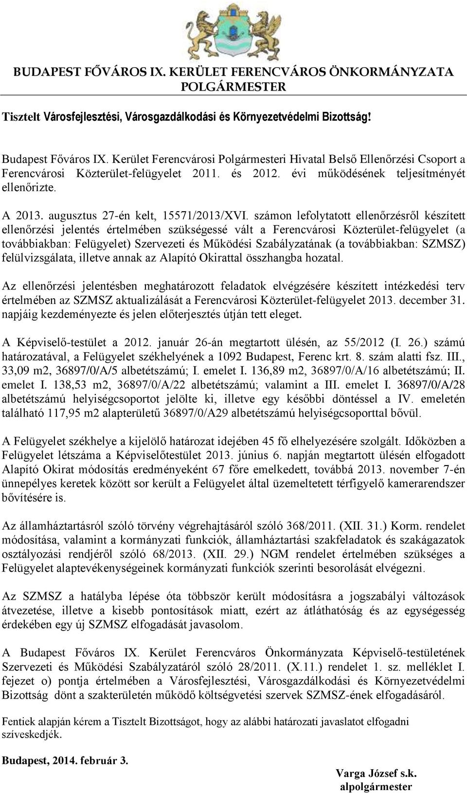 augusztus 27-én kelt, 15571/2013/VI.