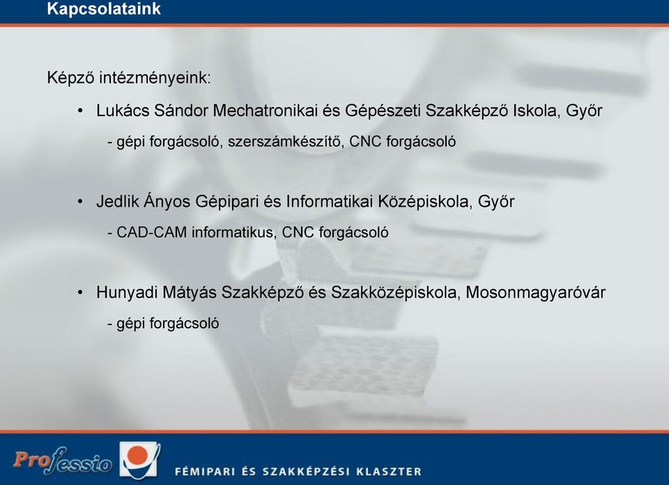 Ányos Gépipari és Informatikai Középiskola, Győr - CAD-CAM informatikus, CNC