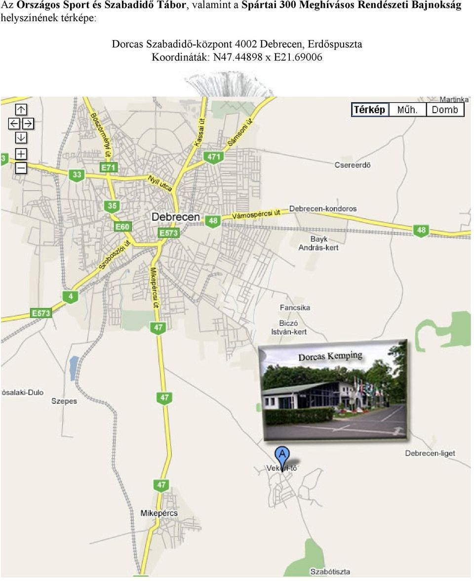 helyszínének térképe: Dorcas Szabadidő-központ